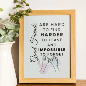 Good Friends Quote Wall Art – 8x10 Printable Poster | “Hard to Find, Hard to Leave” Digital Download